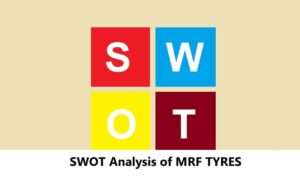Read more about the article SWOT Analysis of MRF Tyres [step by step Detailed SWOT]